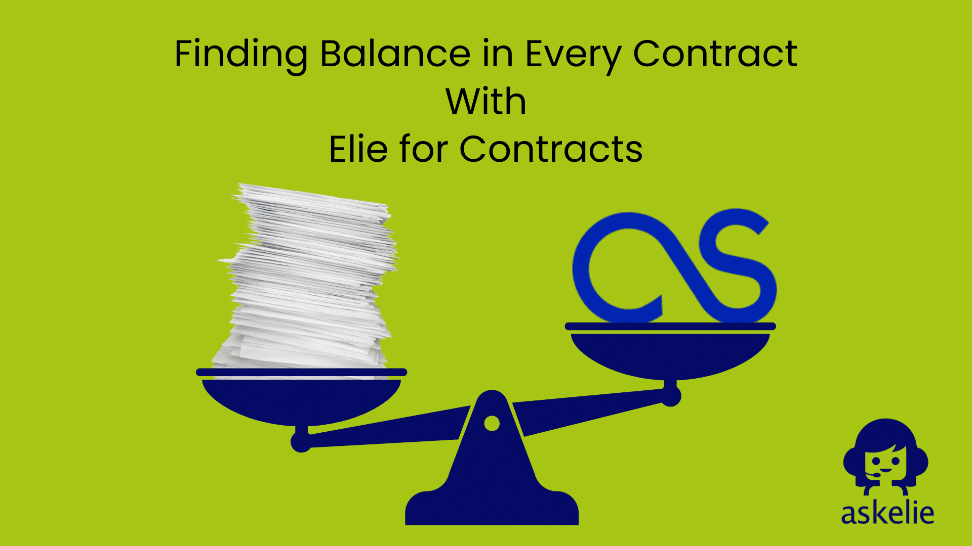 Finding Balance in Every Contract 1 ELIE for Contracts delivering contract balance across legal, finance and operations teams