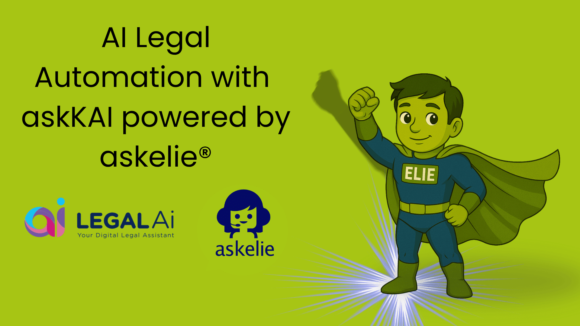 AI Legal Automation. How askelie® and LegalAI Built askKAI to Eliminate Law’s Kryptonite 2 AI Legal Automation with askKAI powered by askelie