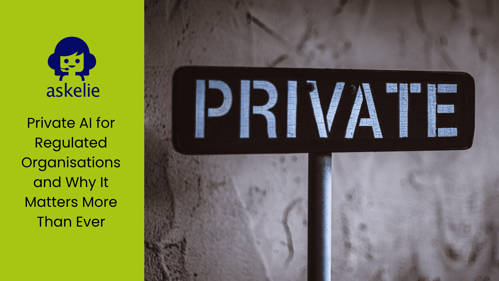 Why Private AI for Regulated Organisations Matters 4 Private AI for Regulated Organisations and Why It Matters More Than Ever
