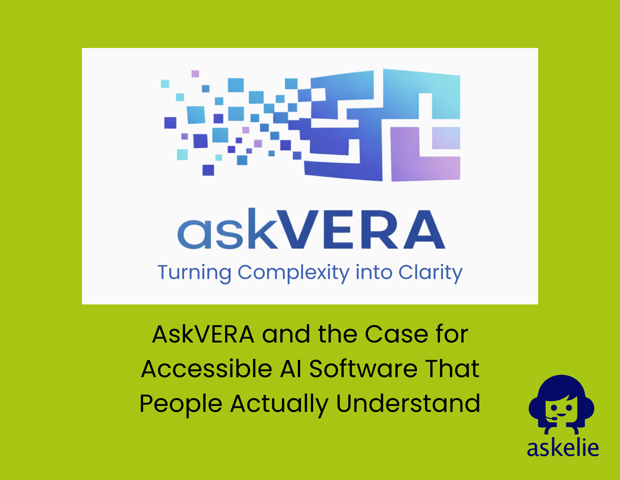 AskVERA uses Accessible AI Software to help People Actually Understand