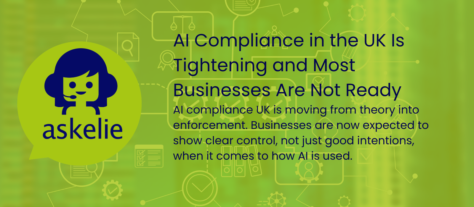 AI Compliance in the UK Is Tightening and Most Businesses Are Not Ready