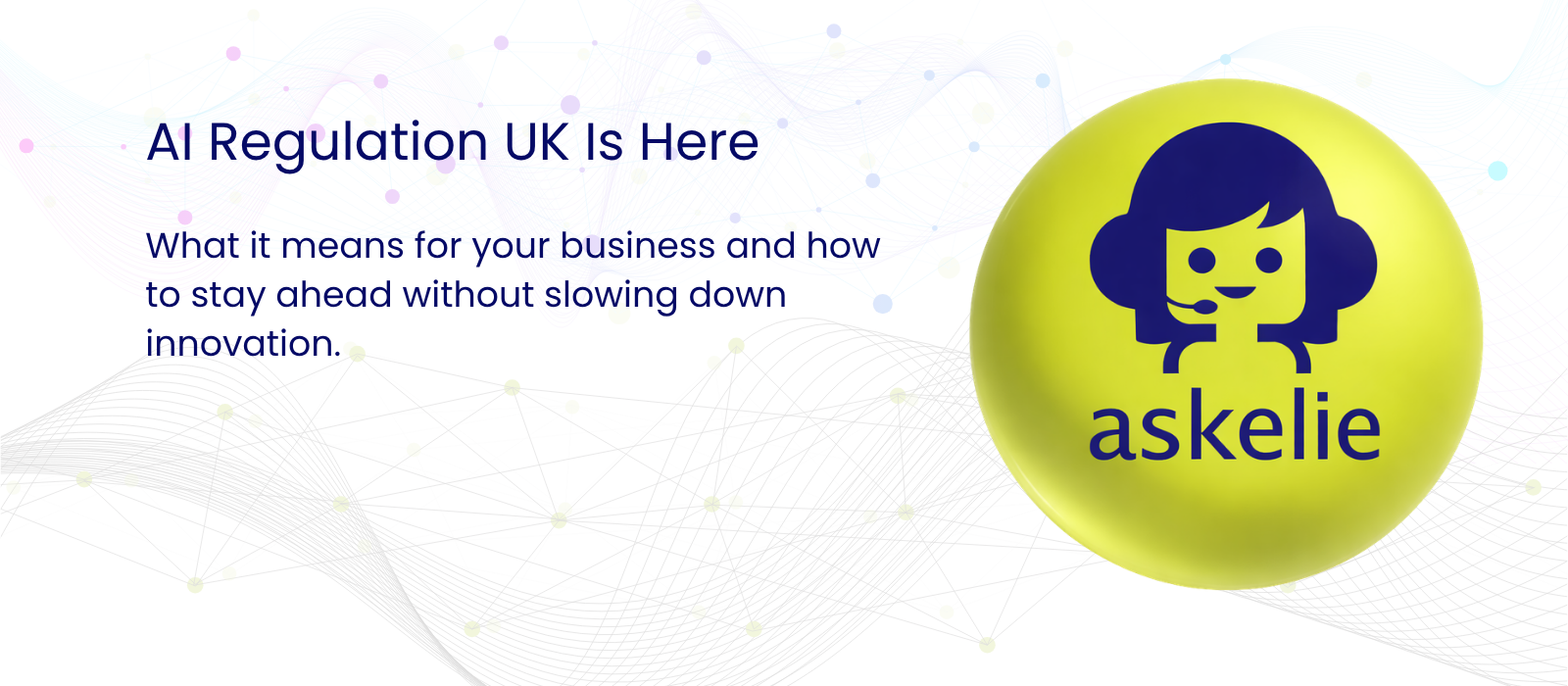 AI Regulation UK banner showing enterprise AI governance, compliance, and controlled automation