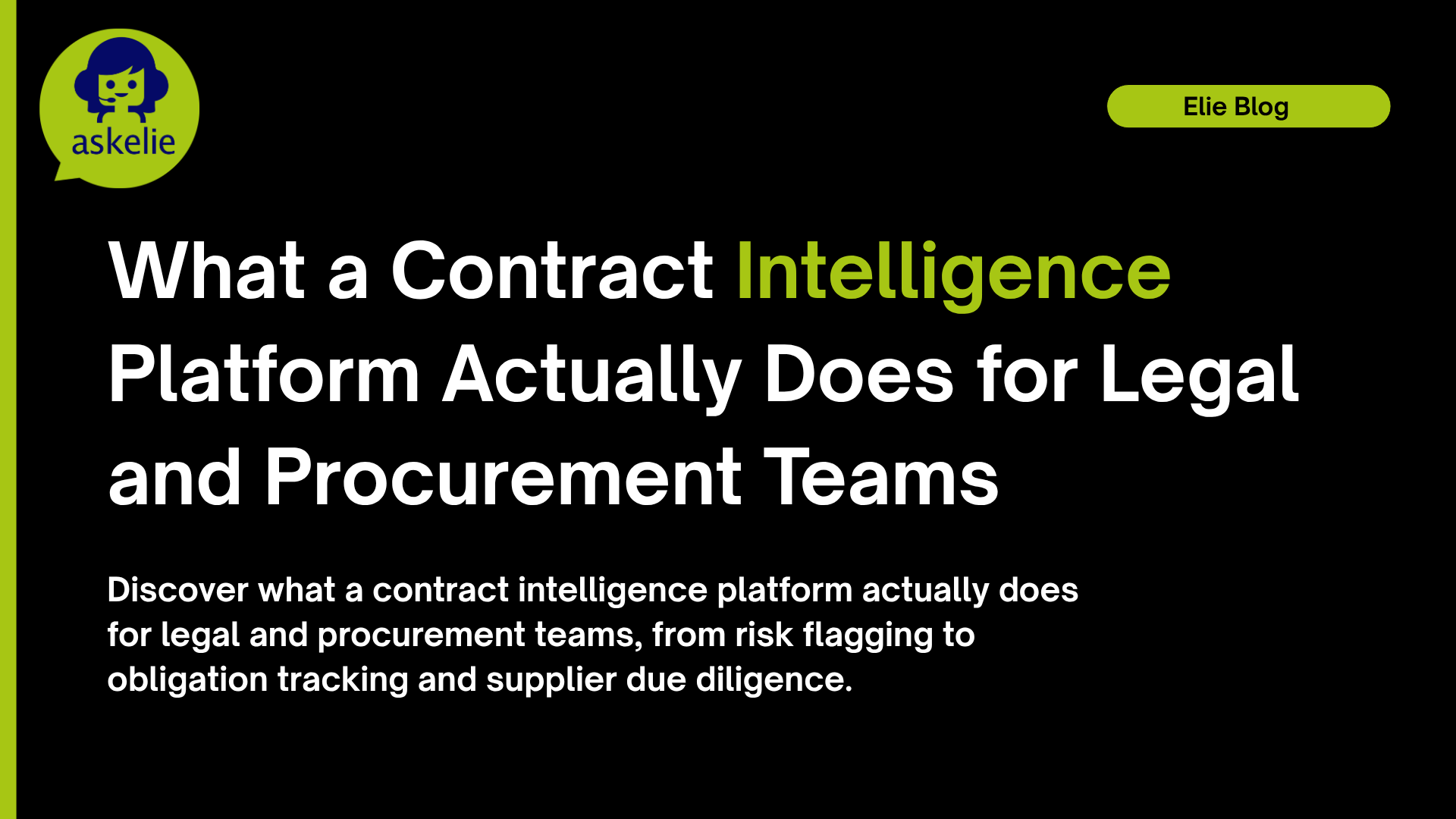 Contract intelligence platform for legal and procurement teams by askelie