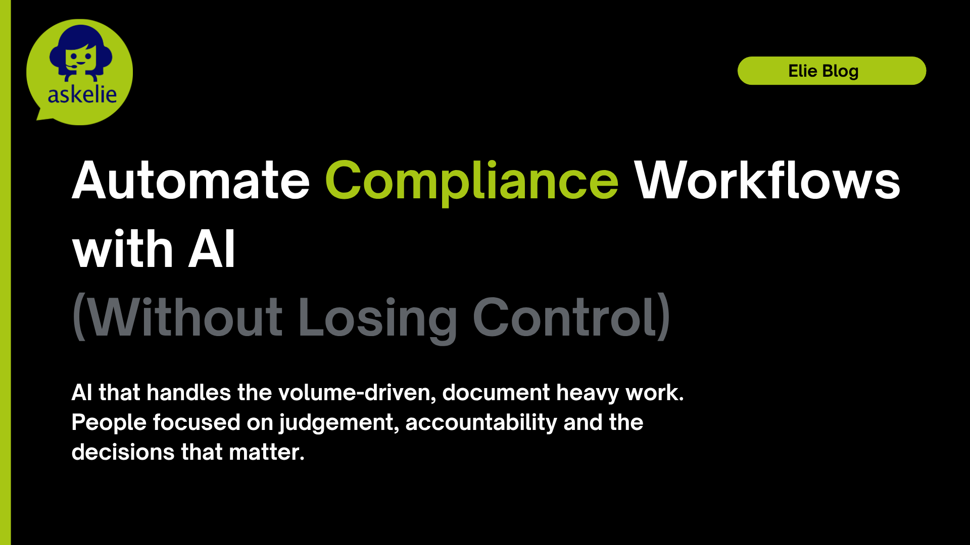 How to Automate Compliance Workflows with AI (Without Losing Control)