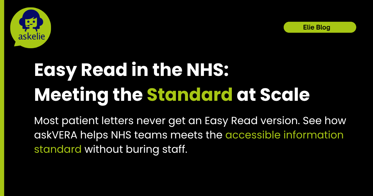 NHS Easy Read patient letter produced with askVERA, meeting the Accessible Information Standard