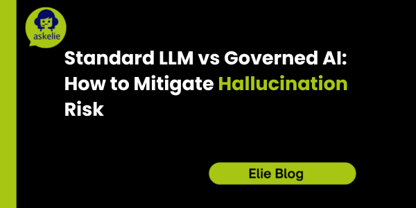 Standard LLM vs Governed AI: Mitigating Hallucination 1 How to Mitigate Hallucination Risk: Standard LLM vs Governed AI