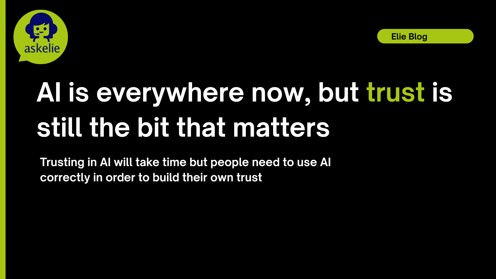 Trusting AI will take time